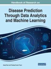 Handbook of Research on Disease Prediction Through Data Analytics and Machine Learning