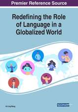 Redefining the Role of Language in a Globalized World