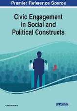 Civic Engagement in Social and Political Constructs