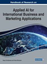 Handbook of Research on Applied AI for International Business and Marketing Applications