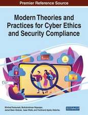 Modern Theories and Practices for Cyber Ethics and Security Compliance