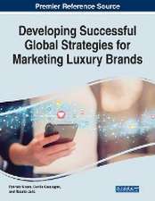 Developing Successful Global Strategies for Marketing Luxury Brands