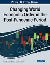 Changing World Economic Order in the Post-Pandemic Period