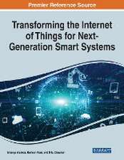 Transforming the Internet of Things for Next-Generation Smart Systems