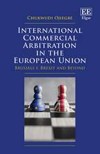 International Commercial Arbitration in the European Union – Brussels I, Brexit and Beyond