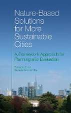 Nature–Based Solutions for More Sustainable Cities – A Framework Approach for Planning and Evaluation