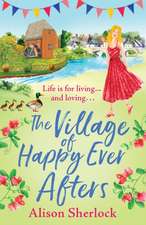 The Village of Happy Ever Afters