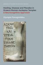 Healing, Disease and Placebo in Graeco-Roman Asclepius Temples