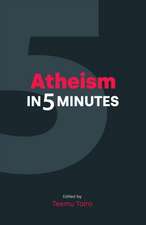 Atheism in Five Minutes