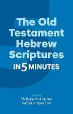 The Old Testament Hebrew Scriptures in Five Minutes