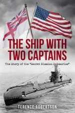 The Ship With Two Captains: The Story of the 