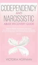 Codependency and Narcissistic Abuse Recovery Guide