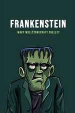 Shelley, M: Frankenstein