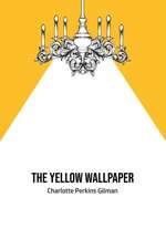 The Yellow Wallpaper