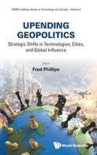 UPENDING GEOPOLITICS