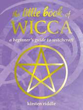 The Little Book of Wicca: A beginner's guide to witchcraft