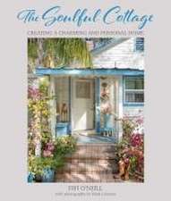 The Soulful Cottage: Creating a charming and personal home