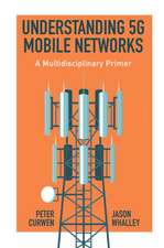 Understanding 5G Mobile Networks – A Multidisciplinary Primer