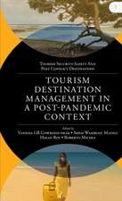 Tourism Destination Management in a Post–Pandemi – Global Issues and Destination Management Solutions