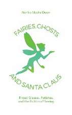 Fairies, Ghosts, and Santa Claus