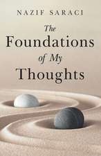 Saraci, N: FOUNDATIONS OF MY THOUGHTS