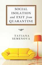 Semenova, T: SOCIAL ISOLATION & EXIT FROM Q