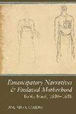 Enslaved Motherhood & Emancipatory Narratives: Bahia, Brazil, 1830-1888