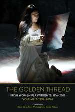 The Golden Thread – Irish Women Playwrights, Volume 2 (1992–2016)