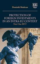 Protection of Foreign Investments in an Intra–EU Context – Not One BIT?