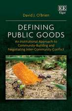 Defining Public Goods – An Institutional Approach to Community–Building and Negotiating Inter–Community Conflict