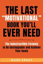 The Last "Motivational" Book You'll Ever Need