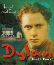 Dylan Thomas: From Fern Hill to Milk Wood