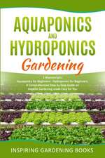 AQUAPONICS AND HYDROPONICS GARDENING