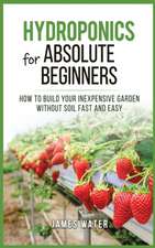 Hydroponics for Absolute Beginners