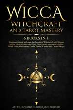 Wicca Witchcraft and Tarot Mastery