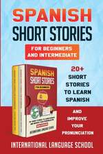 Spanish Short Stories for Beginners and Intermediate (New Version)