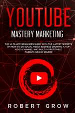 YOUTUBE MASTERY MARKETING