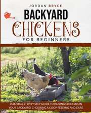 BACKYARD CHICKENS FOR BEGINNERS