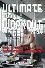 ULTIMATE HOME WORKOUT PLAN