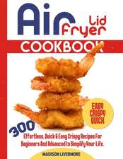 Easy Air Fryer Lid Cookbook