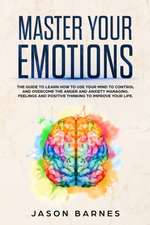 MASTER YOUR EMOTIONS