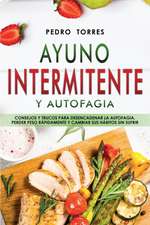 Ayuno Intermitente y Autofagia