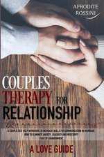 COUPLES' THERAPY FOR RELATIONSHIPS