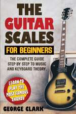 GUITAR SCALES FOR BEGINNERS