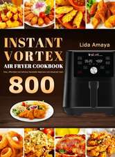 Instant Vortex Air Fryer Cookbook