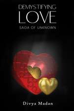 Madan, D: DEMYSTIFYING LOVE