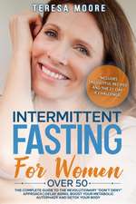 INTERMITTENT FASTING FOR WOMEN OVER 50