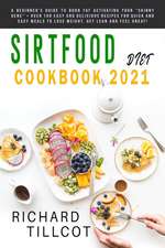 Sirtfood Diet Cookbook 2021