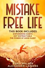 MISTAKE FREE LIFE