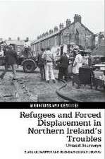 Refugees and Forced Displacement in Northern Ireland's Troubles: Untold Journeys